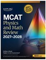 MCAT Physics and Math Review 2027-2028 - Kaplan Test Prep - 9798349701306