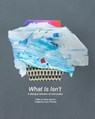 What Is Isn't - Larry Thomas ; Steve Gerson - 9798349911293
