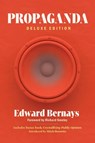 Propaganda (Deluxe Edition): Includes Bonus Book: Crystallizing Public Opinion - Edward Bernays - 9798350502107