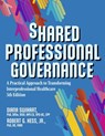 Shared Professional Governance: A Practical Approach to Transforming Interprofessional Healthcare - Diana Swihart - 9798350921090