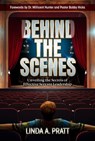 Behind the Scenes - Linda A. Pratt - 9798350980172