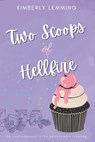 Two Scoops Of Hellfire - Kimberly Lemming - 9798352073049