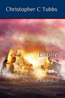 Empire: The Dorset Boy Book 13 - Christopher C. Tubbs - 9798352164402