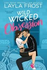 Wild Wicked Obsession - Layla Frost - 9798352532300