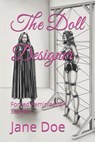 The Doll Designer: Forced Feminization Stories - DOE,  Jane - 9798355345655