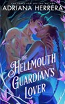 The Hellmouth Guardian's Lover - Adriana Herrera - 9798355675172