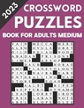 2023 Crossword Puzzles Book For Adults Medium - Kathy XX Brown - 9798361794522
