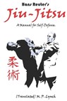 Jiu-Jitsu: A Manual for Self-Defense - [translated] M. P. Lynch - 9798362323134