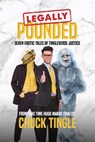 Legally Pounded: Seven Erotic Tales Of Tingleverse Justice - Chuck Tingle - 9798362465384