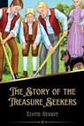 The Story of the Treasure Seekers (Illustrated) - NESBIT,  Edith - 9798367884463