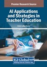 AI Applications and Strategies in Teacher Education - Krista Larue Keeley - 9798369354445