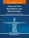 Future of AI in Biomedicine and Biotechnology - Shankar Mukundrao Khade ; Raj Gaurav Mishra - 9798369354827