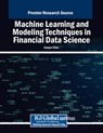 Machine Learning and Modeling Techniques in Financial Data Science - Haojun Chen - 9798369381878