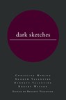 dark sketches - Bennett Valentine ; Christine Marino ; Andrew Valentine - 9798369402009