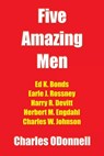 Five Amazing Men - Charles Odonnell - 9798369426067