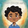 WHAT COLOR AM I? - Gail M Winkel - 9798369438671