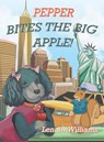 Pepper Bites The Big Apple! - Lena R. Williams - 9798369443071