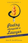 POETRY ALONGSIDE A LAWYER - James 'Jim Bill' W. Keenan - 9798369446133