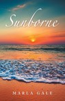 SUNBORNE - Marla Gale - 9798369451403