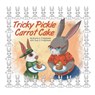 Tricky Pickle Carrot Cake - Brytta H. Fitzgibbons - 9798369453148