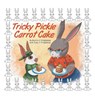 Tricky Pickle Carrot Cake - Brytta H. Fitzgibbons - 9798369453155