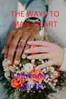 The Ways to Man Heart: The 25 besic thing men want in a relationship - GARRETT,  Catherine L. - 9798369980101