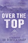 Over the Top: A Winter Sports Romance - Rebecca Sharp - 9798372298194