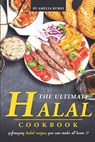 The Ultimate Halal Cookbook: Amazing Halal Recipes You Can Make at Home!! - Amelia Rubio - 9798373131155