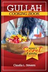 Gullah Geechee Home Cooking: Mama's Secret Family Recipes - Claudia L. Stevens - 9798374973006