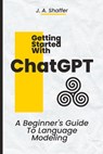 ChatGPT Getting Started - Julie Ann Shaffer - 9798375224527