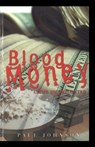Blood Money: Crime Incorporated - JOHNSON,  Paul - 9798376062081