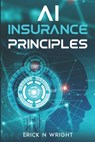 AI Insurance Principles - Erick Wright - 9798376708170