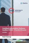 Certified Information Systems Auditor (CISA) - Practice Exams: 2nd Edition - Robert Karamagi - 9798378512140