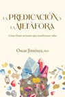 La predicacion y la metafora - Oscar Jimenez - 9798384502340