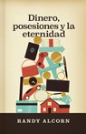 Dinero, posesiones y la eternidad - Randy Alcorn - 9798384505600