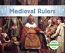 Medieval Rulers - Grace Hansen - 9798384905332