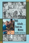 Well, Actually .... Thank you, Momma - Holly Marie - 9798385003853
