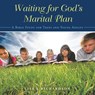 Waiting for God's Marital Plan - Lisa L Richardson - 9798385056538