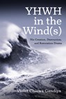 YHWH in the Wind(s) - Violet Chiswa Gandiya - 9798385200641