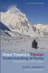 Steps toward a Tibetan Understanding of Purity - James E. Morrison - 9798385208753