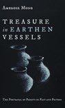 Treasure in Earthen Vessels - Ambrose Mong - 9798385215768