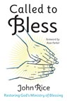 Called to Bless - John Rice - 9798385218967