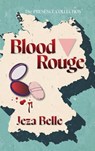 Blood Rouge - Jeza Belle - 9798385219490