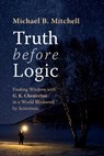 Truth before Logic - Mike Mitchell - 9798385220922