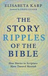 The Story Ripples of the Bible - Elisabeta Karp - 9798385222360