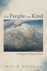 The People Are Kind - Bill R. Douglas - 9798385224456
