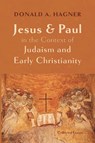 Jesus and Paul in the Context of Judaism and Early Christianity - Donald A. Hagner - 9798385226245