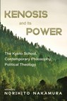 Kenosis and Its Power - Norihito Nakamura - 9798385227143