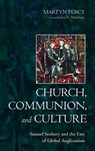 Church, Communion, and Culture - Martyn Percy - 9798385229338