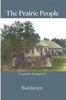 The Prairie People - Rod Janzen - 9798385232161